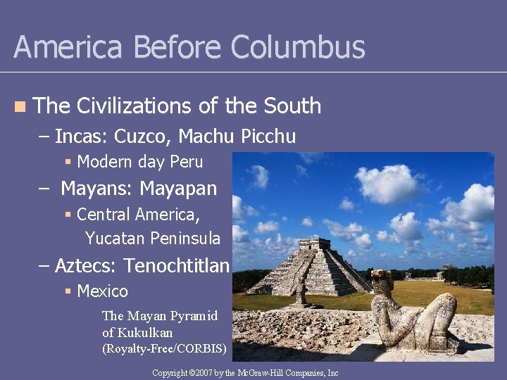 America Before Columbus n The Civilizations of the South – Incas: Cuzco, Machu Picchu