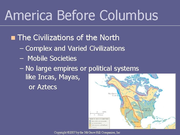 America Before Columbus n The Civilizations of the North – Complex and Varied Civilizations