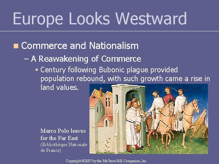 Europe Looks Westward n Commerce and Nationalism – A Reawakening of Commerce § Century