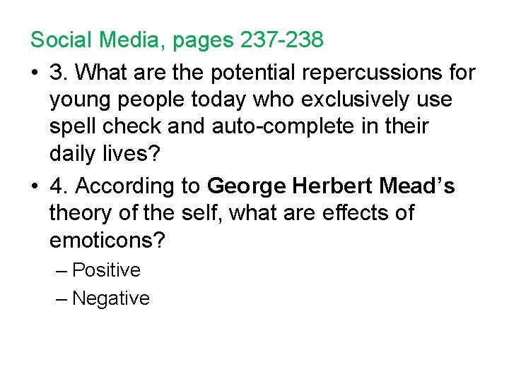 Social Media, pages 237 -238 • 3. What are the potential repercussions for young