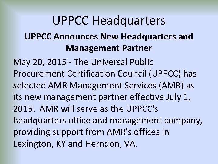 UPPCC Headquarters UPPCC Announces New Headquarters and Management Partner May 20, 2015 - The