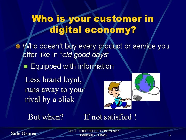 Who is your customer in digital economy? Who doesn’t buy every product or service