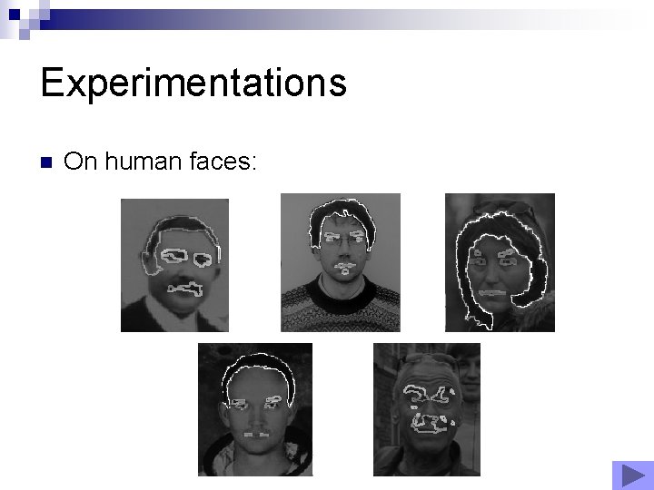 Experimentations n On human faces: Experimentations n On human faces: