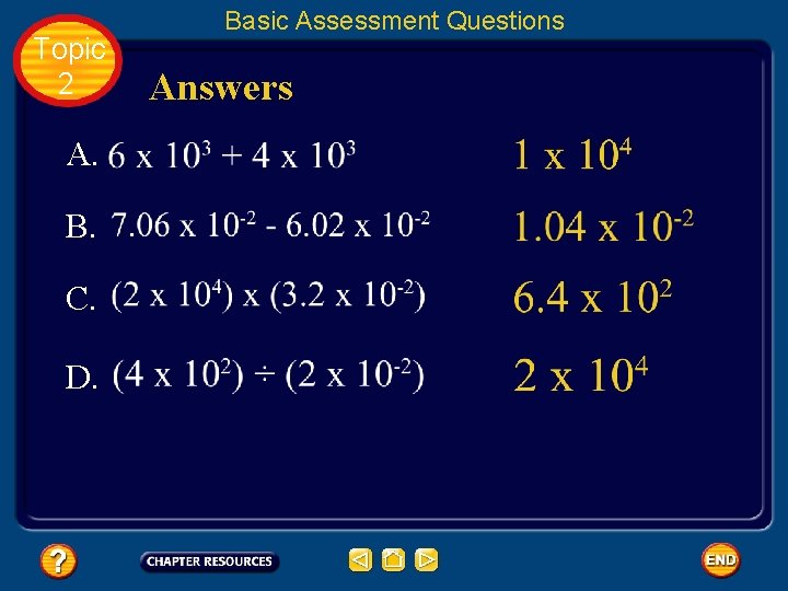 Topic 2 A. B. C. D. Basic Assessment Questions Answers 