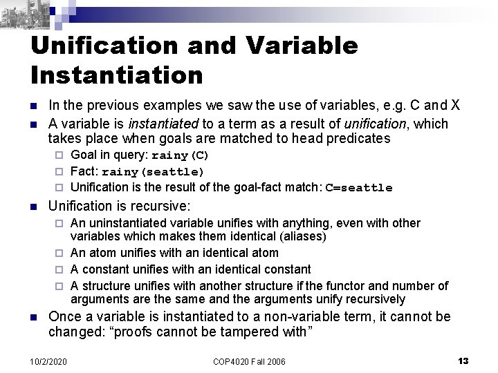 Unification and Variable Instantiation n n In the previous examples we saw the use
