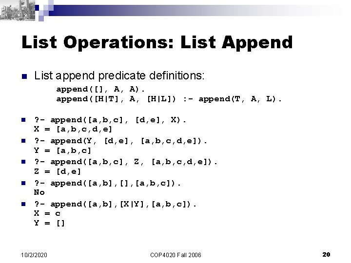 List Operations: List Append n List append predicate definitions: append([], A, A). append([H|T], A,