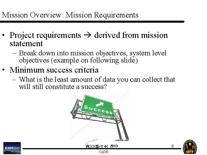 Mission Overview: Mission Requirements • Project requirements derived from mission statement – Break down