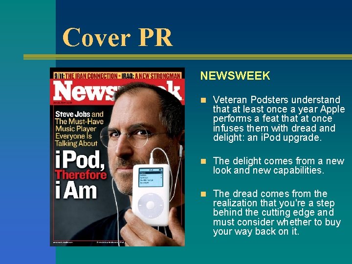 Cover PR NEWSWEEK n Veteran Podsters understand that at least once a year Apple