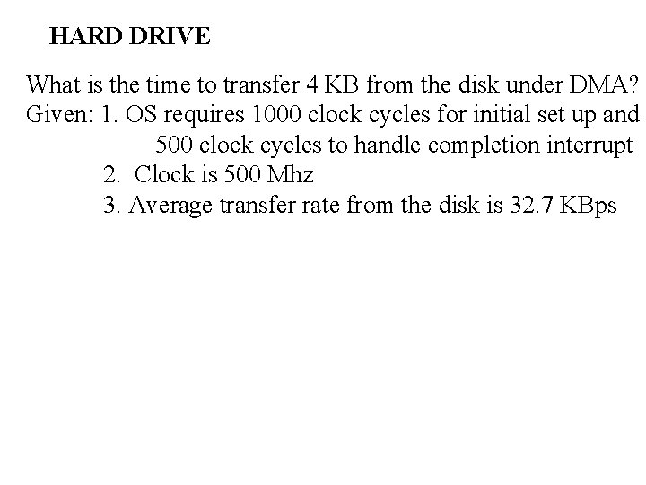 HARD DRIVE What is the time to transfer 4 KB from the disk under