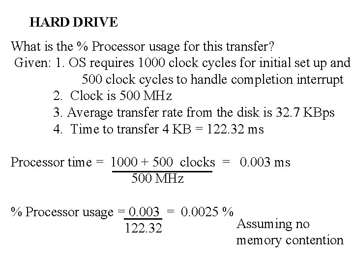 HARD DRIVE What is the % Processor usage for this transfer? Given: 1. OS