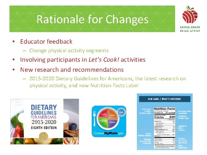 Rationale for Changes • Educator feedback – Change physical activity segments • Involving participants
