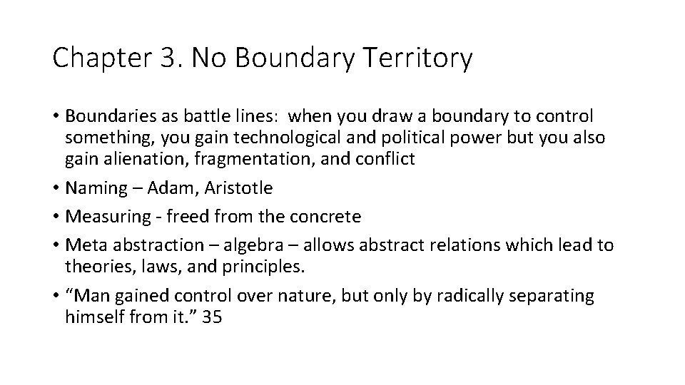 Chapter 3. No Boundary Territory • Boundaries as battle lines: when you draw a