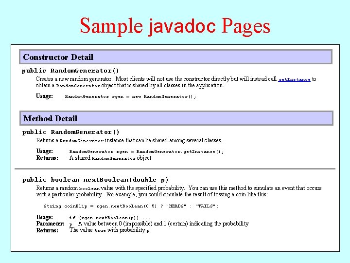 Sample javadoc Pages Constructor Detail public Random. Generator() Creates a new random generator. Most