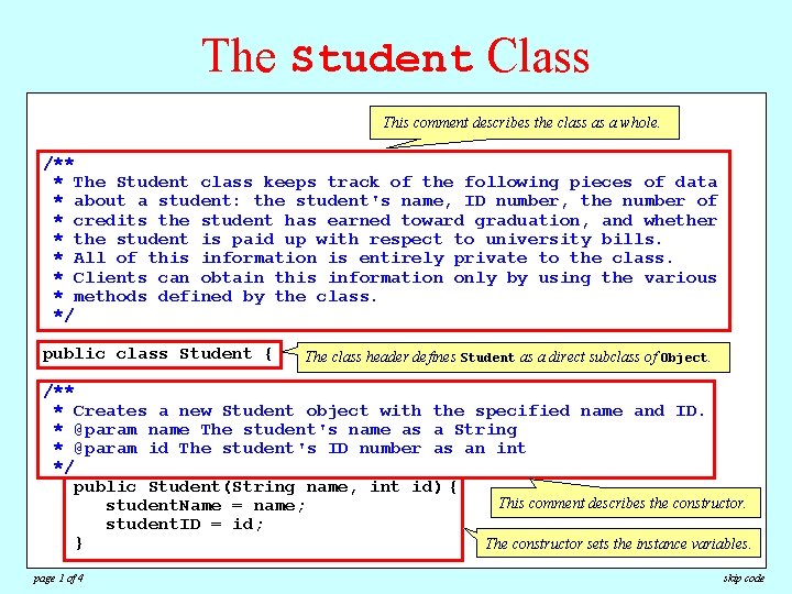 The Student Class This comment describes the class as a whole. /** * The