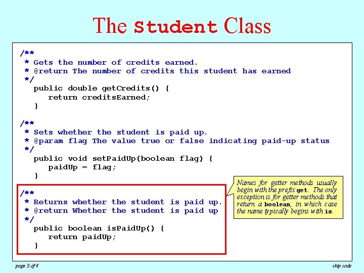 The Student Class /** number credits earned. * Gets the name ofof this student.