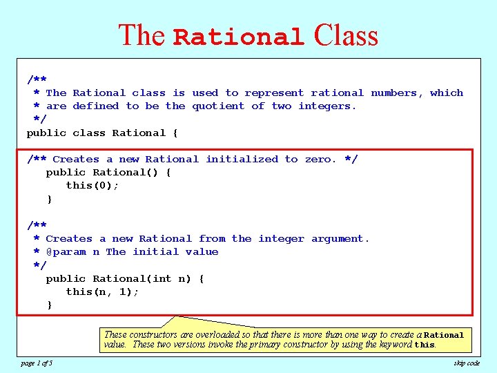 The Rational Class /** * The Rational class is used to represent rational numbers,