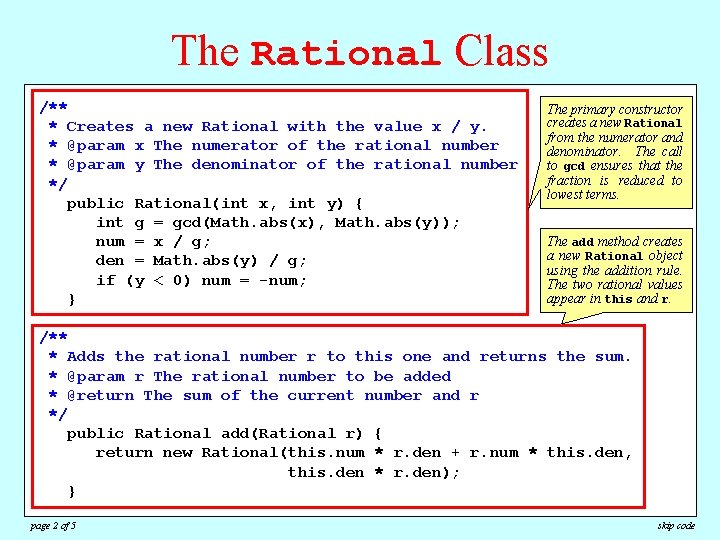 The Rational Class /** The primary constructor /** creates a new Rational * Creates