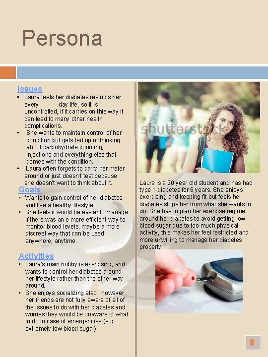 Persona Issues • Laura feels her diabetes restricts her every day life, so it