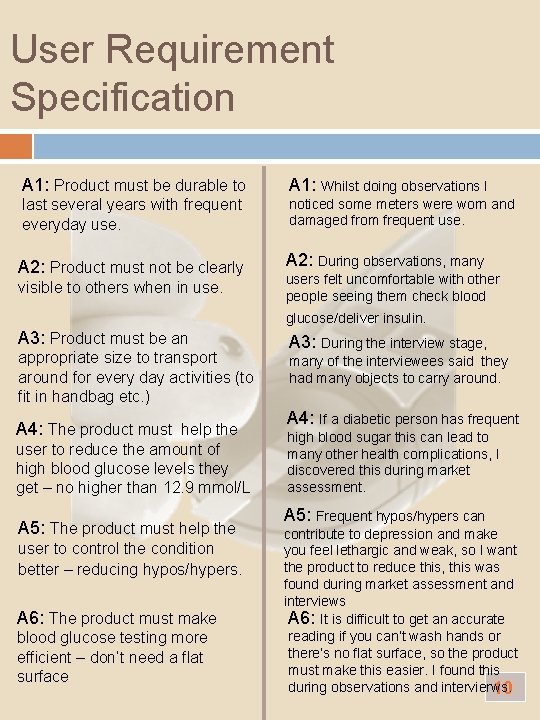 User Requirement Specification A 1: Product must be durable to A 1: Whilst doing