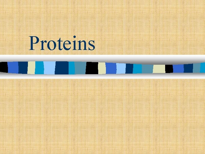 Proteins 