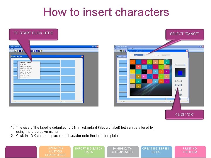 How to insert characters TO START CLICK HERE SELECT “RANGE” CLICK “OK” 1. The