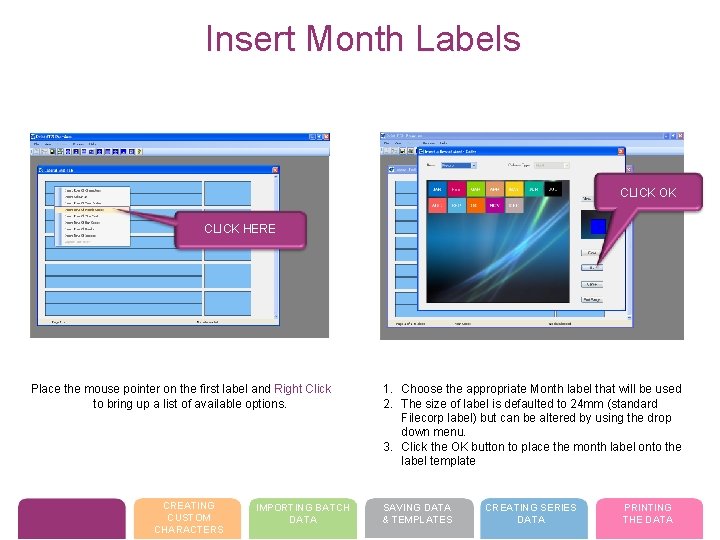 Insert Month Labels CLICK OK CLICK HERE Place the mouse pointer on the first