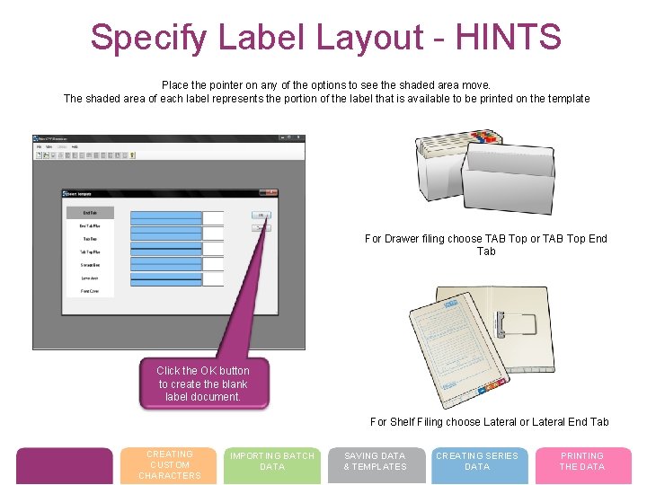 Specify Label Layout - HINTS Place the pointer on any of the options to