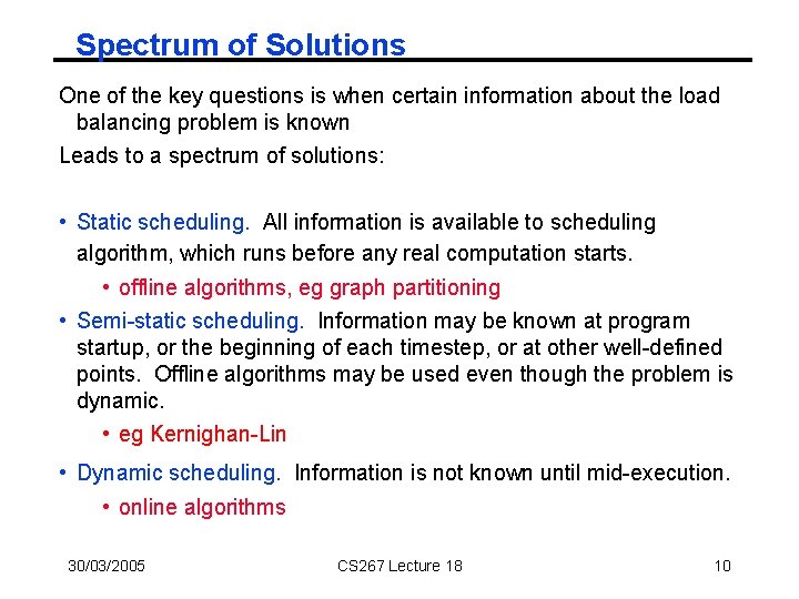 Spectrum of Solutions One of the key questions is when certain information about the