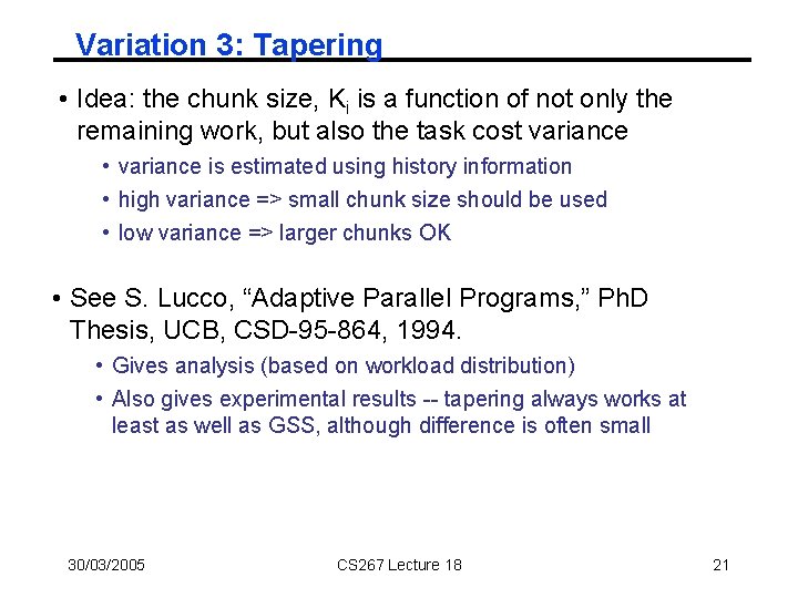 Variation 3: Tapering • Idea: the chunk size, Ki is a function of not