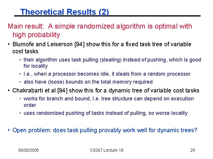Theoretical Results (2) Main result: A simple randomized algorithm is optimal with high probability