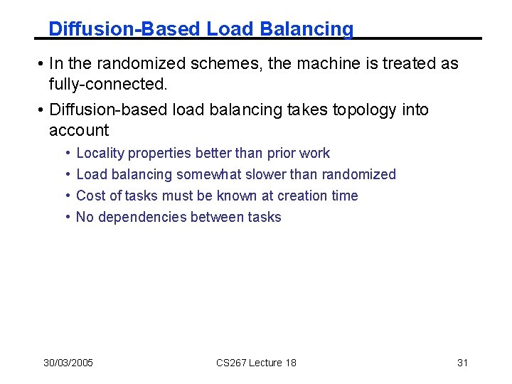 Diffusion-Based Load Balancing • In the randomized schemes, the machine is treated as fully-connected.