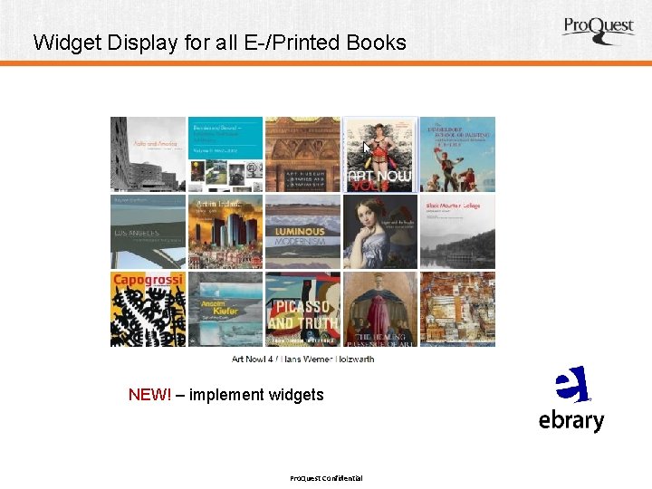 Widget Display for all E-/Printed Books NEW! – implement widgets Pro. Quest Confidential 