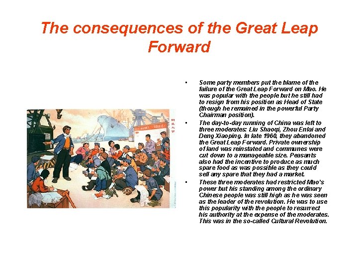 The consequences of the Great Leap Forward • • • Some party members put