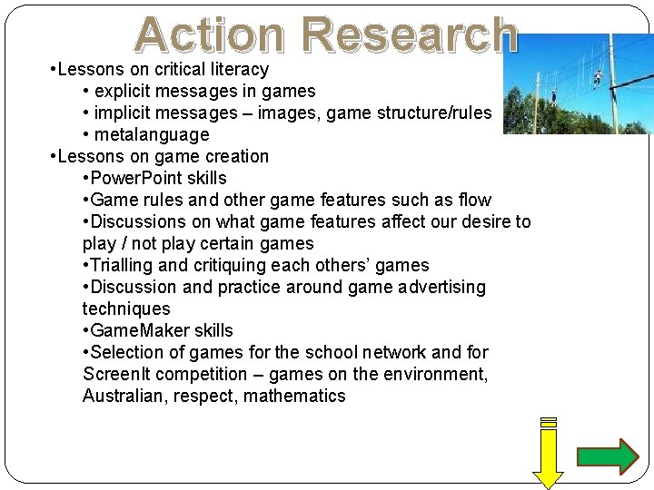 Action Research • Lessons on critical literacy • explicit messages in games • implicit