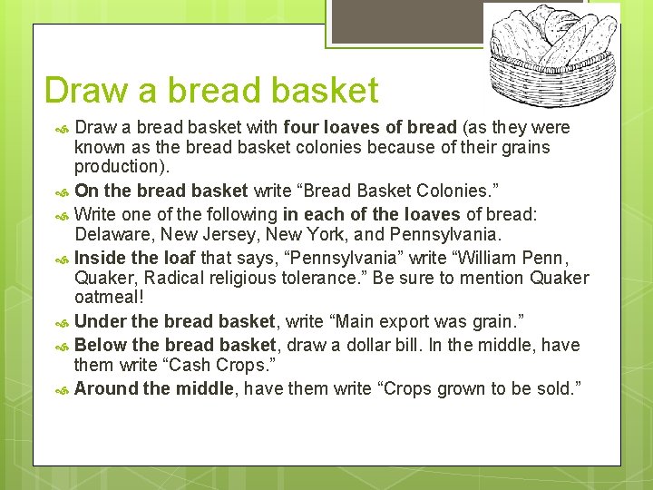 Draw a bread basket with four loaves of bread (as they were known as