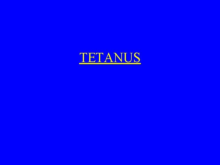 TETANUS 