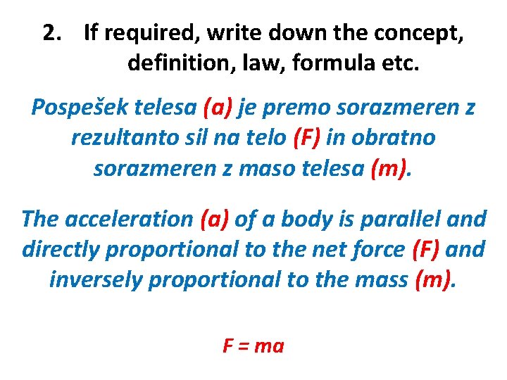2. If required, write down the concept, definition, law, formula etc. Pospešek telesa (a)