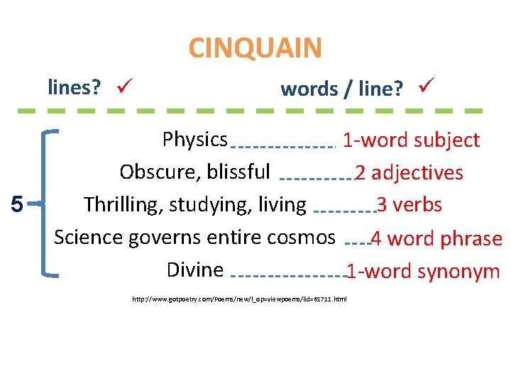 CINQUAIN lines? 5 words / line? Physics 1 -word subject Obscure, blissful 2 adjectives