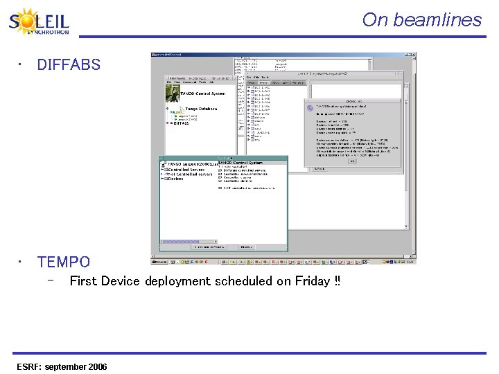 On beamlines • DIFFABS • TEMPO – First Device deployment scheduled on Friday !!