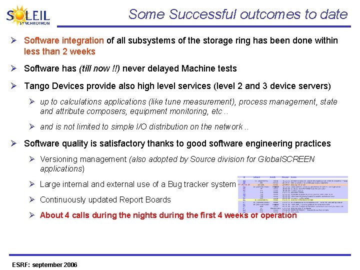 Some Successful outcomes to date Ø Software integration of all subsystems of the storage