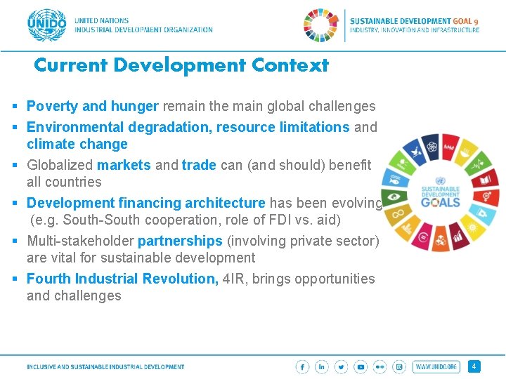 Current Development Context § Poverty and hunger remain the main global challenges § Environmental