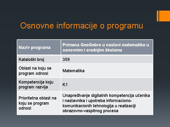 Osnovne informacije o programu Naziv programa Primena Geo. Gebre u nastavi matematike u osnovnim