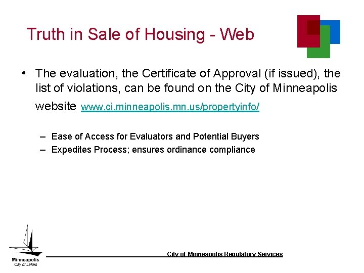 Truth in Sale of Housing - Web • The evaluation, the Certificate of Approval