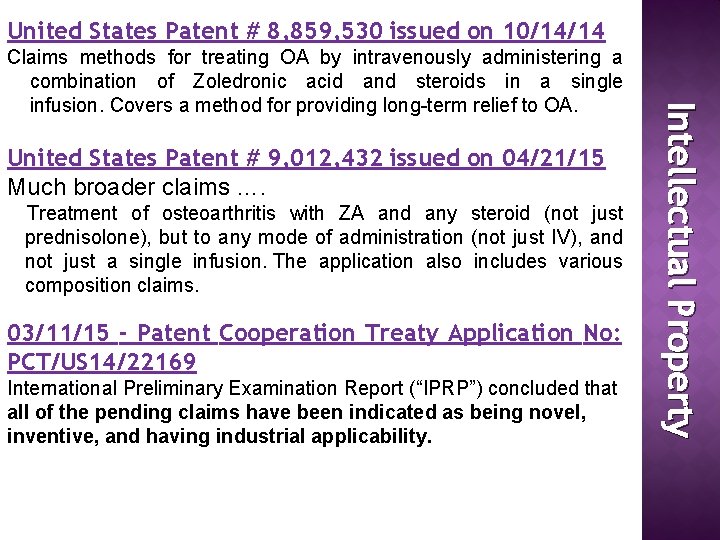 United States Patent # 8, 859, 530 issued on 10/14/14 United States Patent #