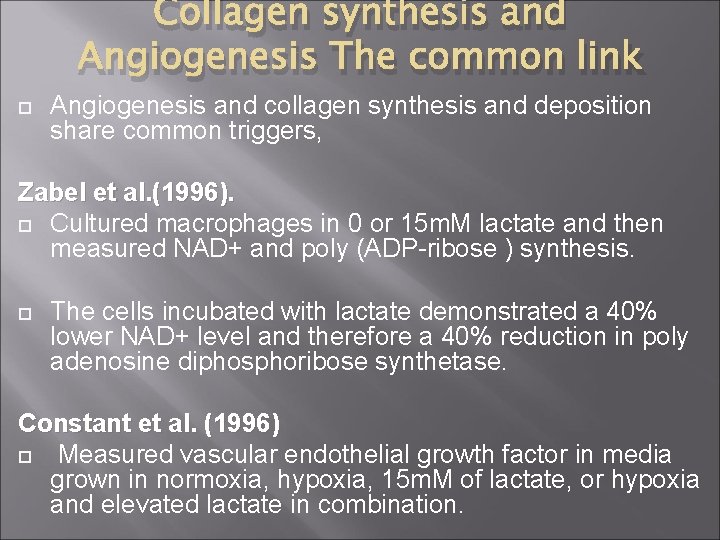 Collagen synthesis and Angiogenesis The common link Angiogenesis and collagen synthesis and deposition share