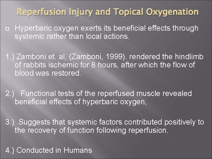 Reperfusion Injury and Topical Oxygenation Hyperbaric oxygen exerts its beneficial effects through systemic rather