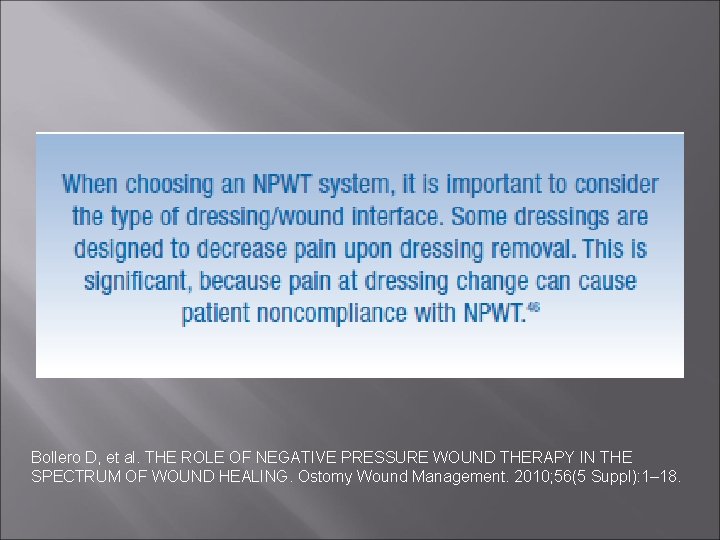 Bollero D, et al. THE ROLE OF NEGATIVE PRESSURE WOUND THERAPY IN THE SPECTRUM