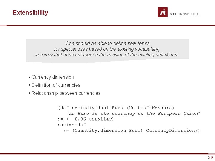 Extensibility One should be able to define new terms for special uses based on