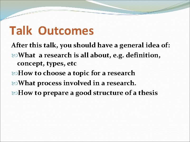 Talk Outcomes After this talk, you should have a general idea of: What a