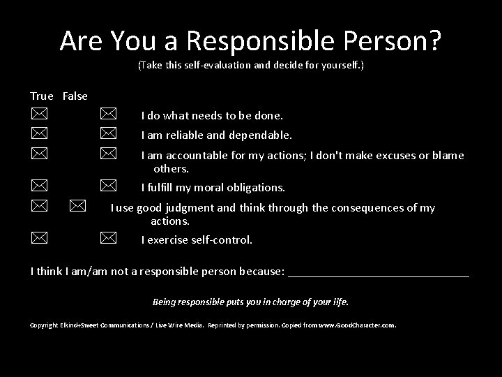 Are You a Responsible Person? (Take this self-evaluation and decide for yourself. ) True